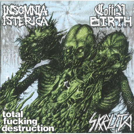 Coffin Birth / Total Fucking Destruction / Insomnia Isterica / Skruta ‎– 4way Split - 7"