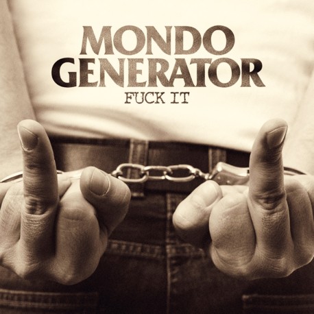 Mondo Generator ‎- Fuck It - CD-Digi