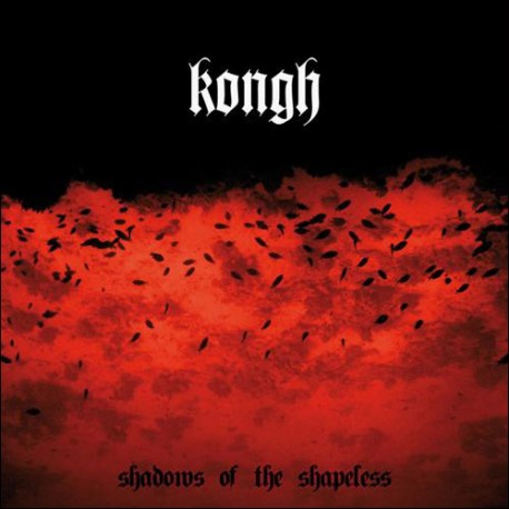 Kongh – Shadows Of The Shapeless - 2LP