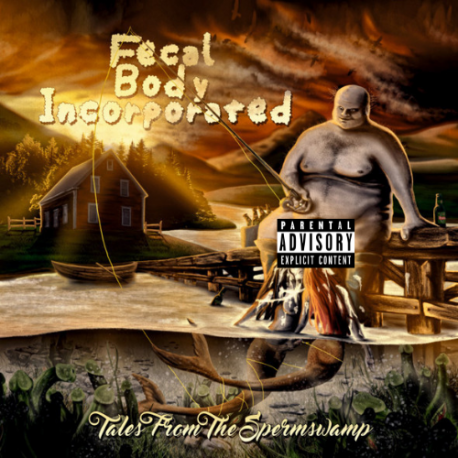 Fecal Body Incorporated – Tales From The Spermswamp - CD