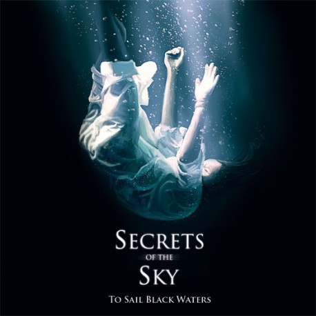 Secrets Of The Sky – To Sail Black Waters - CD-Digi