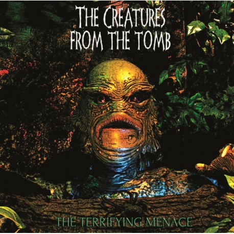The Creatures From The Tomb – The Terrifying Menace - CD