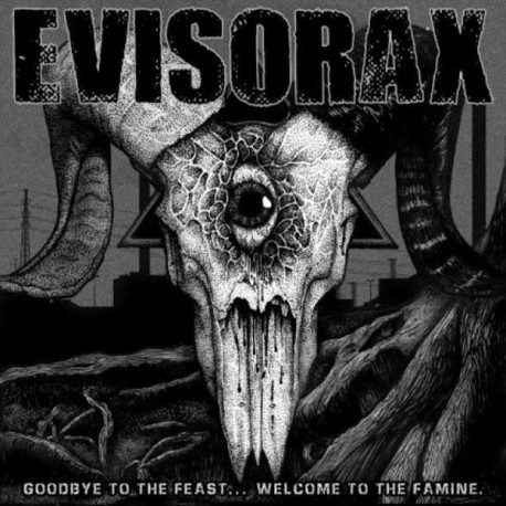 Evisorax – Goodbye To The Feast... Welcome To The Famine. - LP
