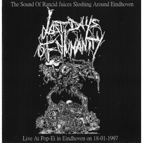 Last Days Of Humanity / Necrocannibalistic Vomitorium – The Sound Of Rancid Juices Sloshing Around Eindhoven / Moral Damage - CD