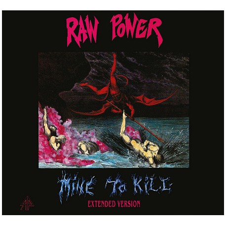 Raw Power – Mine To Kill - Extended Version - CD